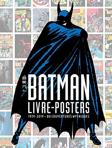Batman - Livre-poster : 1939-2019 - 80 couvertures mythiques