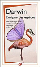 L'origine des espèces : Au moyen de la sélection naturelle ou la préservation des races favorisées dans la lutte pour la vie