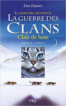 La guerre des clans, cycle II - tome 02 - La dernière prophétie : Clair de lune (02)