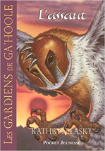 Les Gardiens de Ga'Hoole, tome 4 - L'assaut
