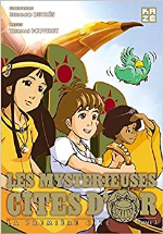 Les Mystérieuses Cités d'Or - La Première Cité T03