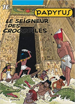 Papyrus, tome 16 : le Seigneur des crocodiles