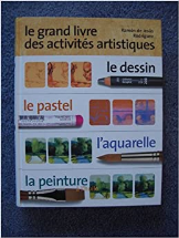 Le grand livre des activités artistiques