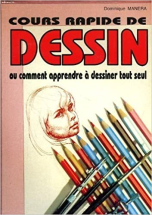 Cours rapide de dessin : Ou comment apprendre à dessiner tout seul
