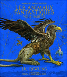 Norbert Dragonneau : Les Animaux fantastiques: Vie et habitat