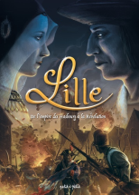 Lille Tome 2 - De l'empire des Habsbourg à la Révolution - De 1477 à 1789