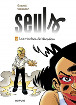 Seuls - tome 12 - Les révoltés de Néosalem (Edition augmentée)