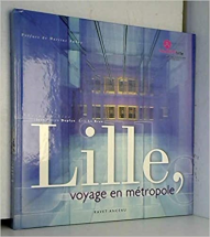 Lille, voyage en métropole