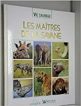 Les maîtres de la savane