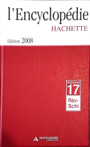L'encyclopedie Hachette 2008 volume 17 : Rév - Schi