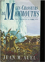 Les enfants de la terre - Tome 3 : Les chasseurs de Mammouths