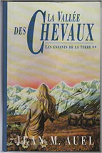 Les enfants de la terre - Tome 2 - La Vallée des Chevaux