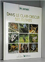 Dans le clair-obscur des futaies - Larousse
