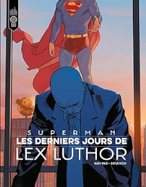 Superman : Les Derniers Jours de Lex Luthor