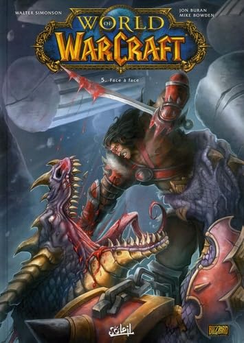 World of Warcraft - tome 05 - Face à face