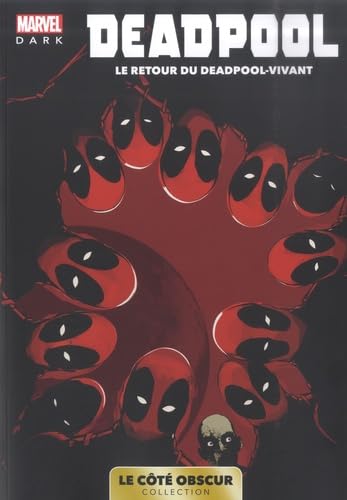Marvel Dark Collection 03 : Deadpool : le retour du Deadpool-vivant