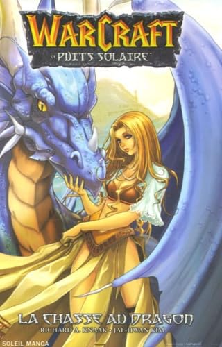 Warcraft : Le puits solaire - T1 - La chasse au dragon
