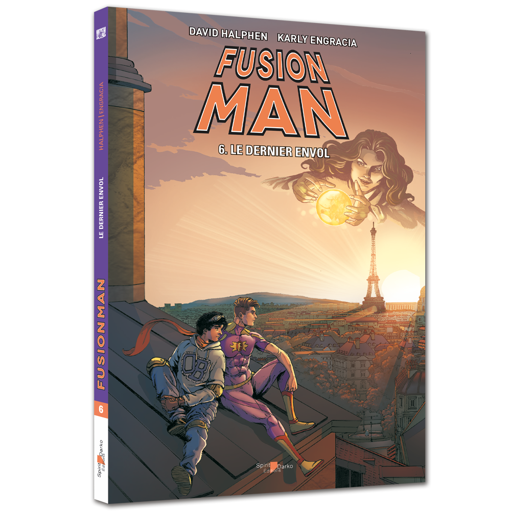 Fusion Man - Tome 06 : Le Dernier Envol