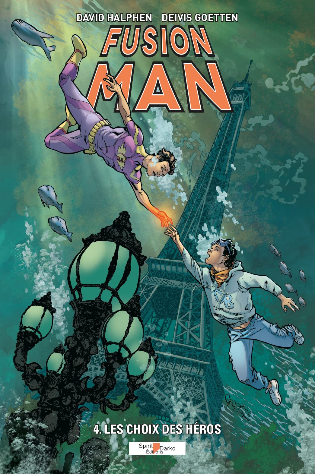 Fusion Man - Tome 04 : Les Choix des Héros