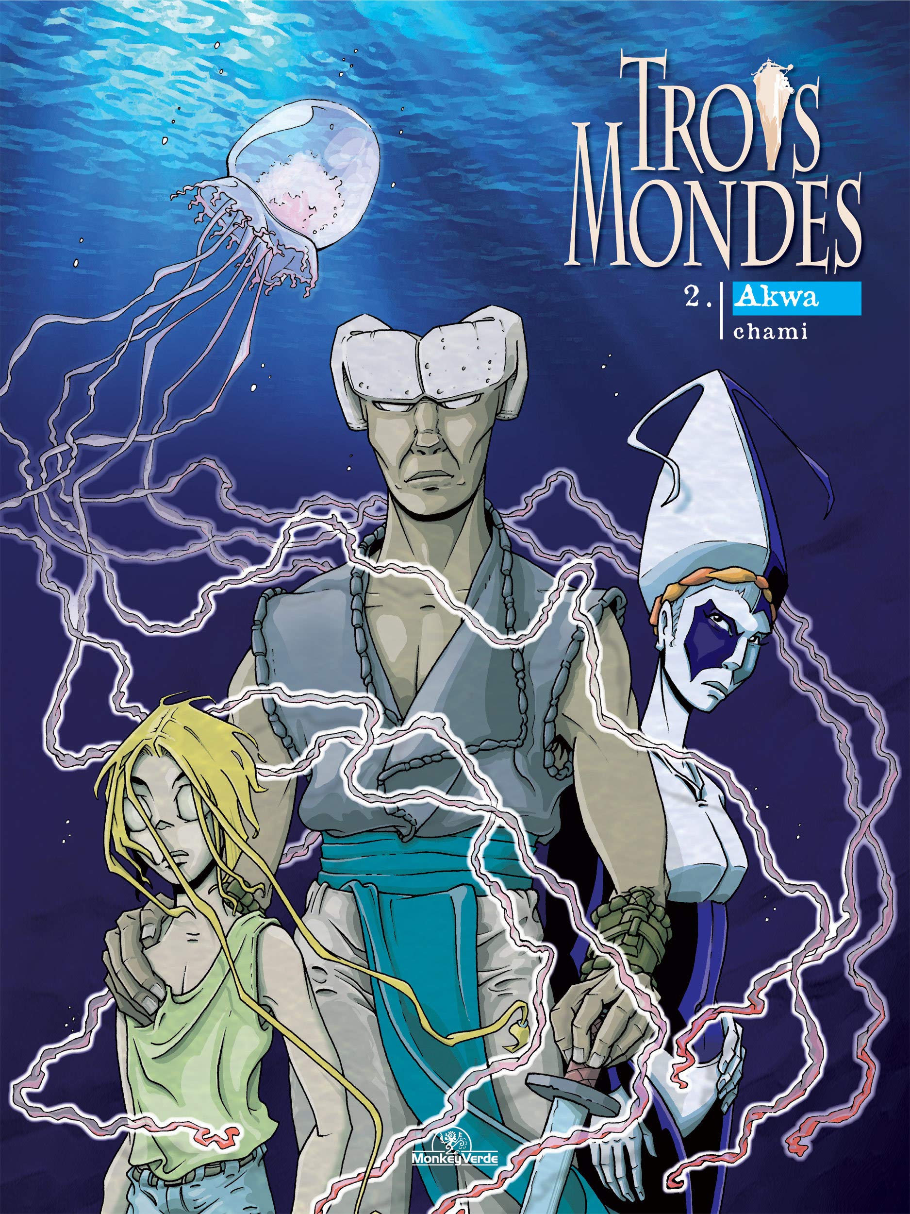 Trois Mondes - T2 : Akwa
