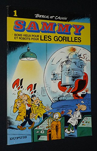 Sammy - Vol 01 : Bons vieux pour les Gorilles et robots pour les Gorilles