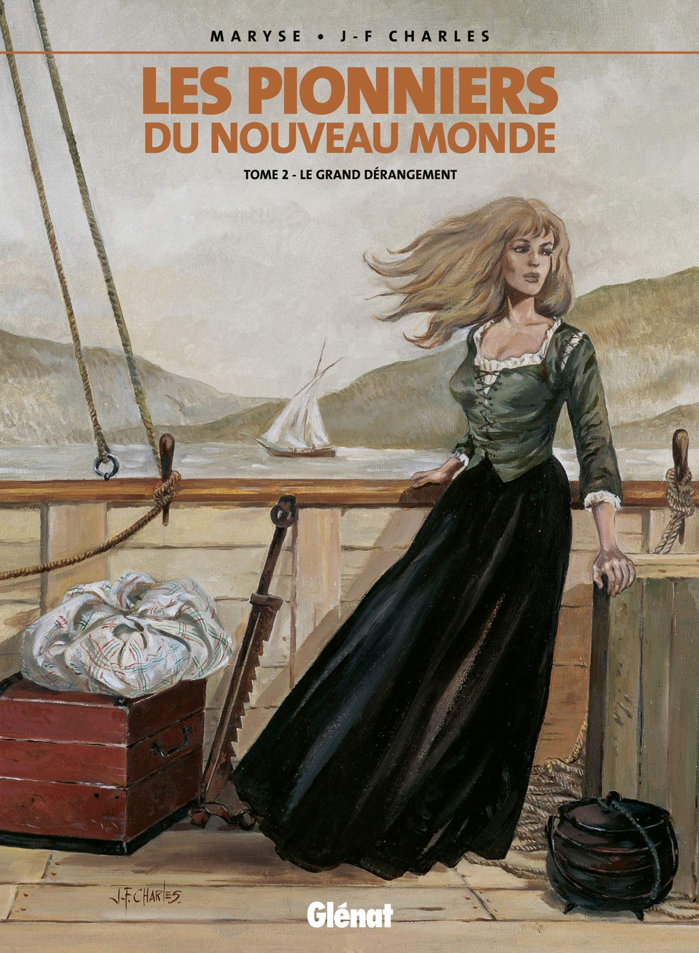 Les Pionniers du nouveau monde - Tome 02 : Le Grand dérangement