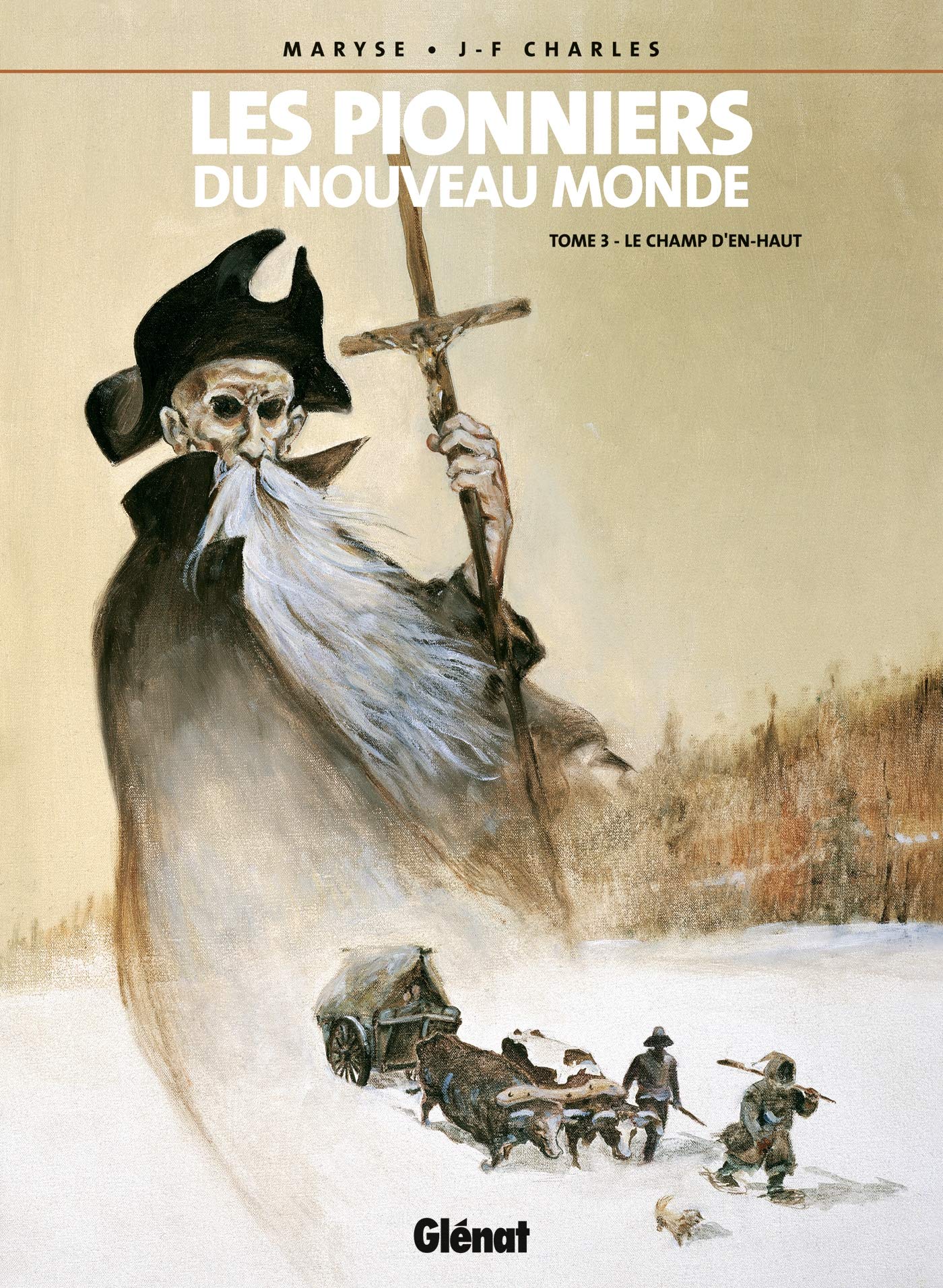 Les Pionniers du nouveau monde - Tome 03 : Le Champ d'en-haut