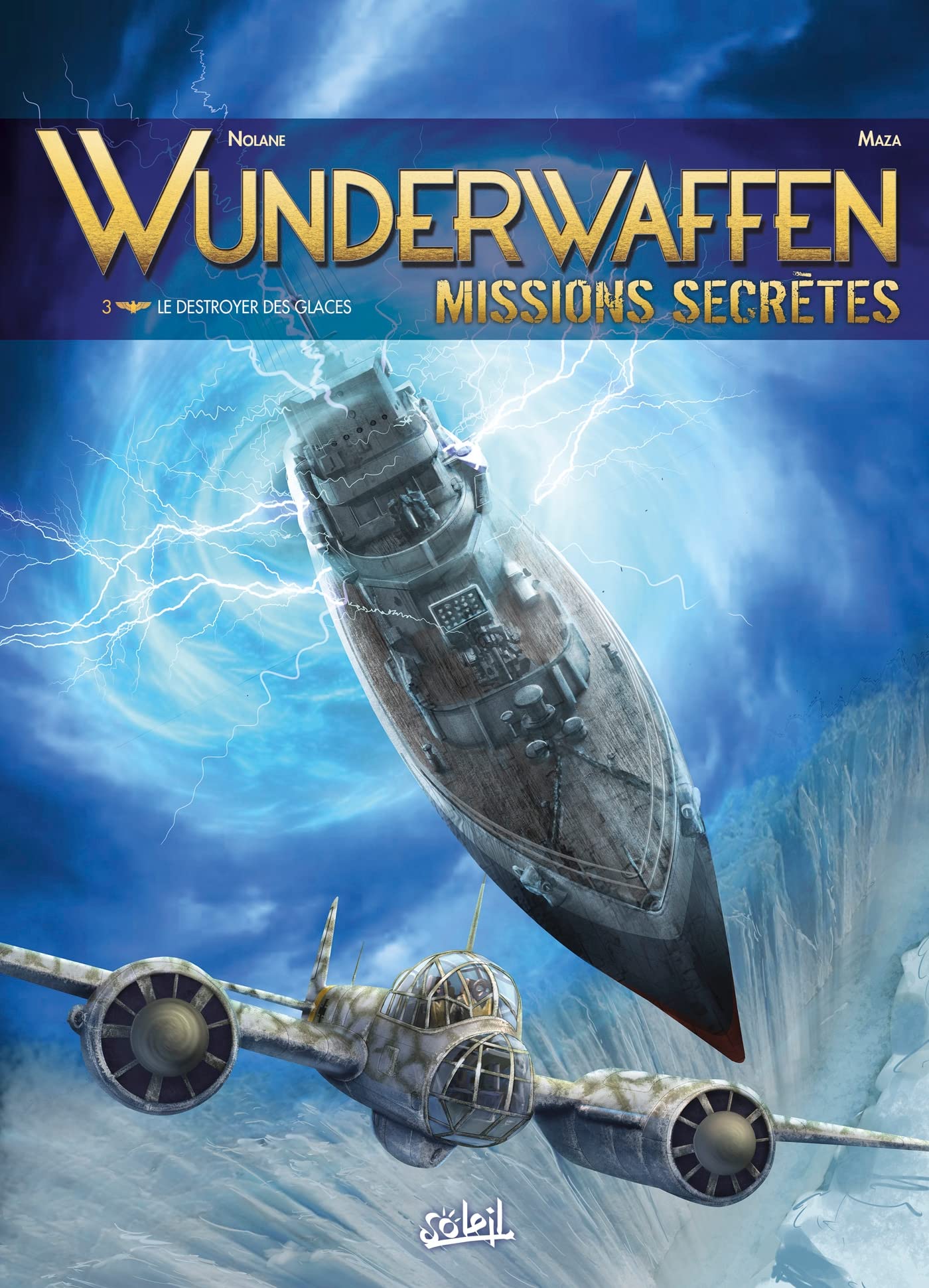 Wunderwaffen missions secrètes T03: Le Destroyer des glaces