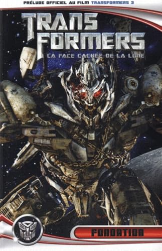 Transformers 3 : Fondation