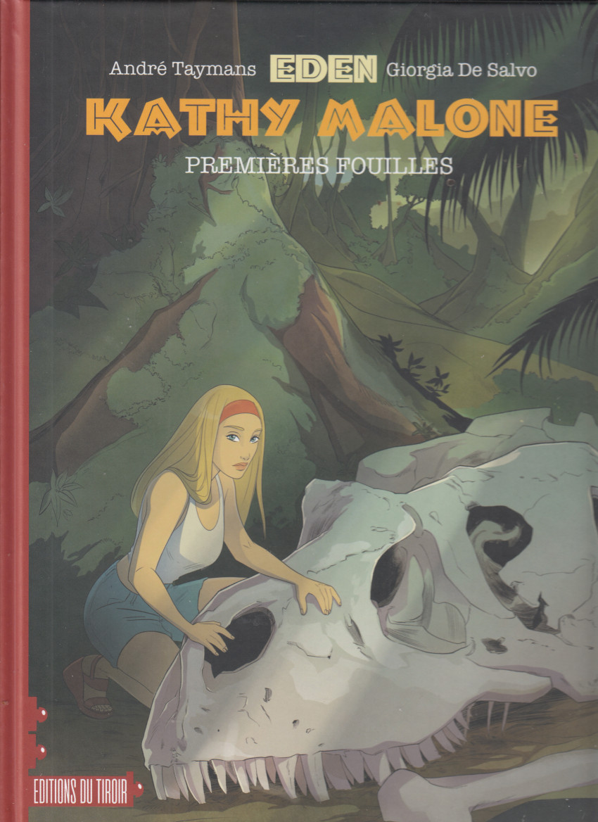 Éden - Kathy Malone - Premières fouilles